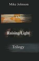The Raising Light Trilogy
