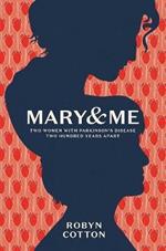 Mary and Me: Two Women with Parkinson's Disease Two hundred Years Apart