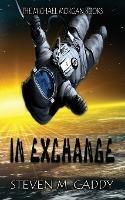 In Exchange: A Kids Sci-fi Adventure