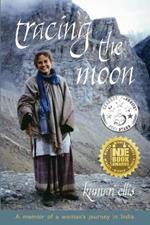 Tracing the Moon: A memoir of a woman's journey in India