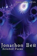 Selected Poems: Jonathon Best: Dreams, magic and life