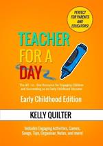 Teacher for a Day- Early Childhood Edition