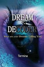 Dream Decoder: What are your Dreams Telling You!