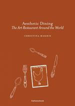 Aesthetic Dining: The Art Restaurant Around the World