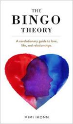 The Bingo Theory: A Revolutionary Guide to Love, Life, and Relationships