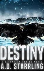 Destiny: A Seventeen Series Novel