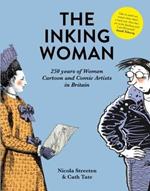 The Inking Woman: 250 Years of British Women Cartoon and Comic Artists