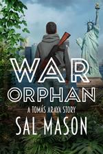 War Orphan -- A Tomás Araya Story