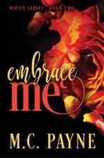 Embrace Me (Woven Series: Book Two)