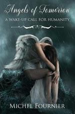 Angels of Tomorrow - A Wake-Up Call for Humanity