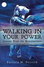 Walking in Your Power: lessons from the grandmothers