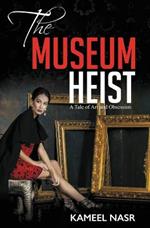 The Museum Heist: A Tale of Art and Obsession