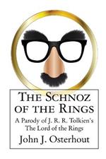 The Schnoz of the Rings: A Parody of J. R. R. Tolkien's The Lord of the Rings