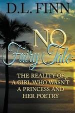 No Fairy Tale: The reality of a girl who wasn't a princess and her poetry