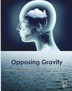 Opposing Gravity: How to Recognzie and Recover from Head injuries