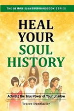 Heal Your Soul History