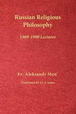 Russian Religious Philosophy: 1989-1990 Lectures