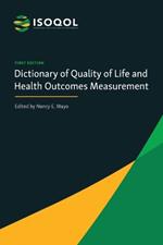 ISOQOL Dictionary of Quality of Life and Health Outcomes Measurement