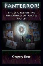 Panterror! The Epic Babysitting Adventures of Rachel Pugsley