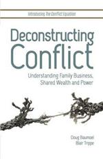 Deconstructing Conflict: Understanding Family Business, Shared Wealth and Power