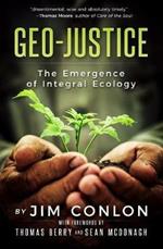 Geo-Justice: The Emergence of Integral Ecology