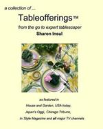 A collection of... Tableofferings(TM)from the go-to expert tablescaper