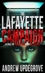 The Lafayette Campaign, a Tale of Deception and Elections