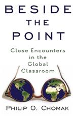 Beside the Point: Close Encounters in the Global Classroom