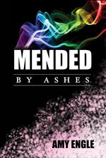 Mended By Ashes