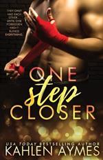 One Step Closer: A Stepbrother Stand Alone Romance