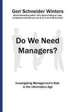 Do We Need Managers?: Investigating Management's Role in the Information Age