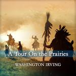 Tour On the Prairies, A