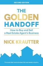 The Golden Handoff: How to Buy and Sell a Real Estate Agent's Business