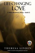 Life-Changing Love: A novel about dating, courtship, family, and faith.