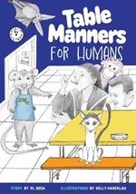 Table Manners for Humans