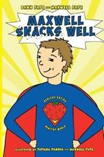Maxwell Snacks Well: Healthy Eating, Healthy World