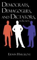 Democrats, Demagogues, and Dictators, in Fiction