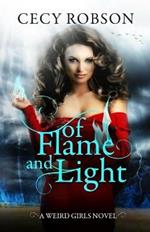 Of Flame and Light: A Weird Girls Novel