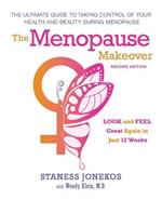 The Menopause Makeover: The Ultimate Guide to Taking Control of Your Health and Beauty During Menopause