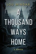 A Thousand Ways Home