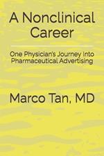 A Nonclinical Career: One Physician's Journey Into Pharmaceutical Advertising