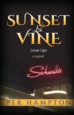 Sunset & Vine: Loose Lips