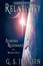 Relativity: Aurora Resonant Book One