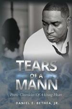 Tears of a Mann: Poetic Chronicles of a Young Heart