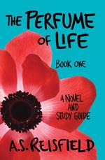 The Perfume of Life: Book One