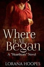 Where It All Began: A Heartbeats Novel