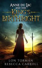 Anne Du Lac and the King's Birthright