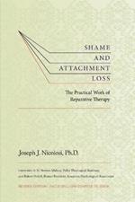 Shame and Attachment Loss: The Practical Work of Reparative Therapy