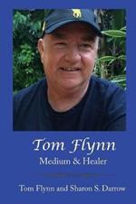 Tom Flynn: Medium & Healer