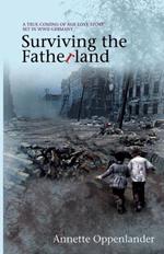 Surviving the Fatherland: A True Coming-of-age Love Story Set in WWII Germany